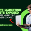 Affiliate Marketing Secrets Exposed: Transform Your Passion Into a Lucrative Online Business!