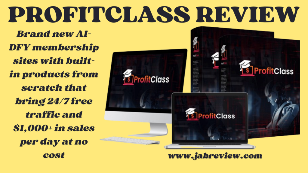 ProfitClass Review - Create Website Get Traffic Make Sell Anything In 60 Seconds