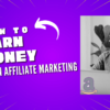 How to Earn Money Amazon Affiliate Marketing (A Step-by-Step Students Guide)