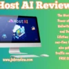 Host Ai Review – Unlimited Websites & Domains for One-Time Fee Hosting Solution