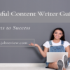 How To Become a Successful Content Writer Secrets to Success Beginner's Guide