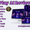 Play AI Review - Create & Sell Unlimited Content in 60 Seconds