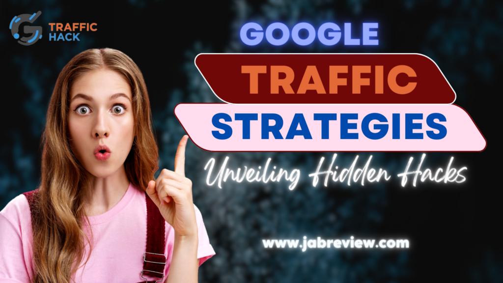 Discover the Hidden Strategies of Google Traffic Hacks for Massive Website Traffic