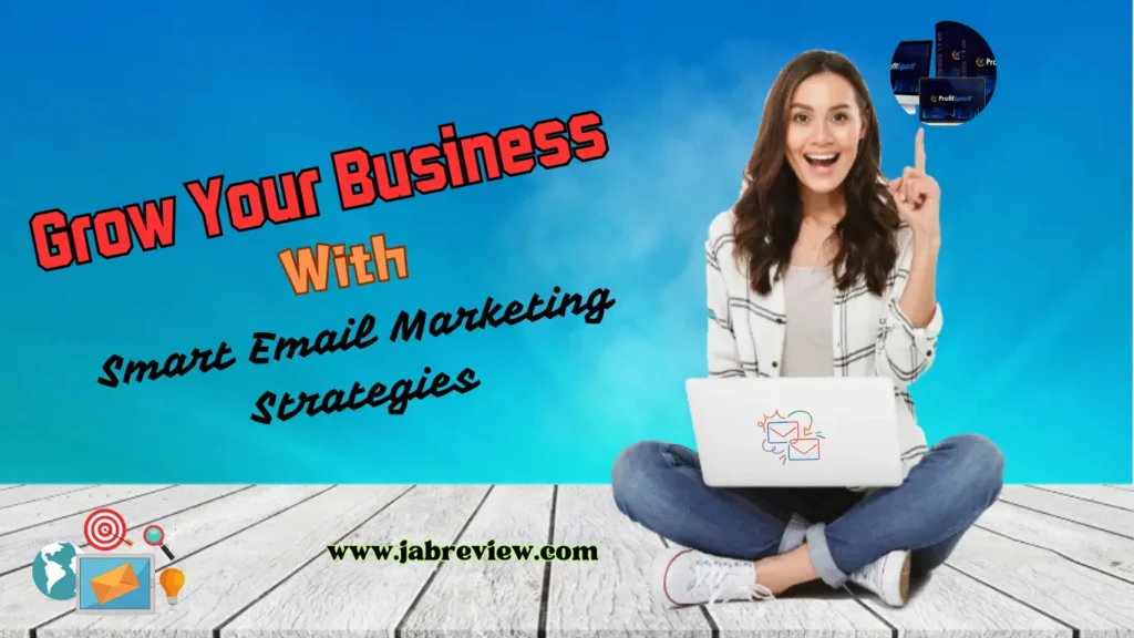 Drive Results And Grow Your Business With Smart Email Marketing Strategies