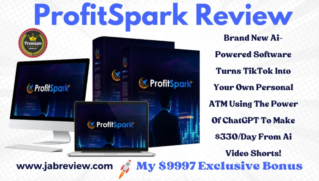 ProfitSpark Review - Make Us $330/Day From Short Videos!