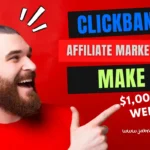 Clickbank Affiliate Marketing Make $1,000 a Week For Beginners