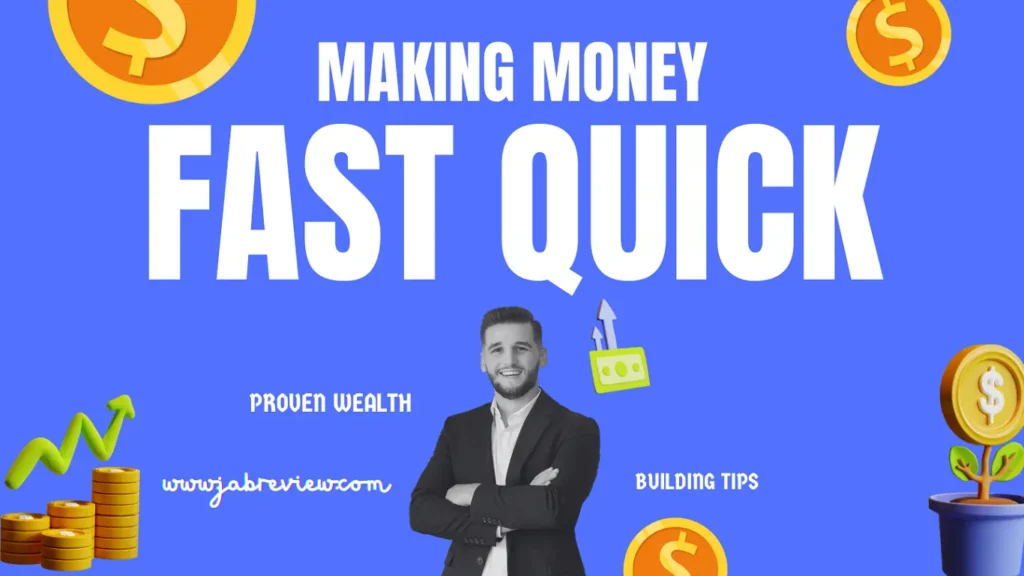 Making Money Fast Quick & Proven Wealth-Building Tips