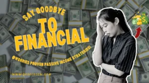 Say Goodbye to Financial Worries Proven Passive Income Strategies!