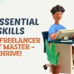 10 Essential Skills Every Freelancer Guide Must Master