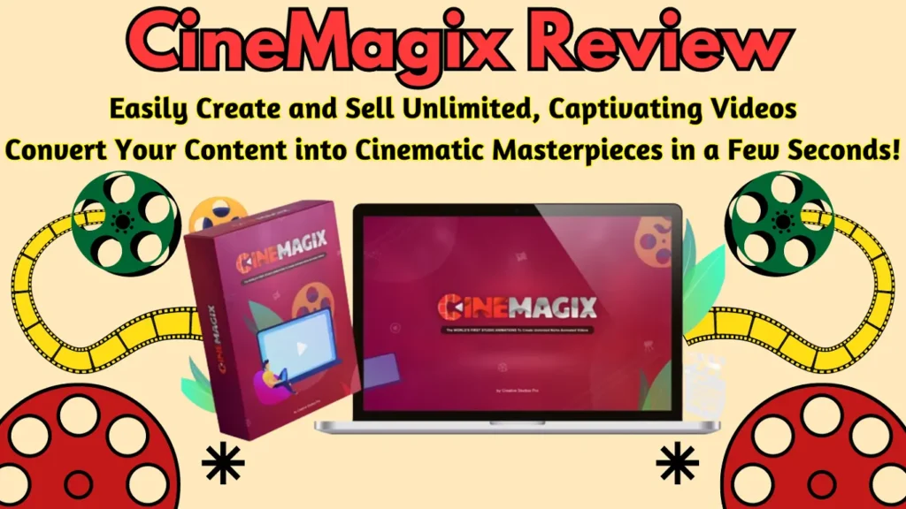 CineMagix Review - Easy to Sell Cinematic Video Animation In Any Niche