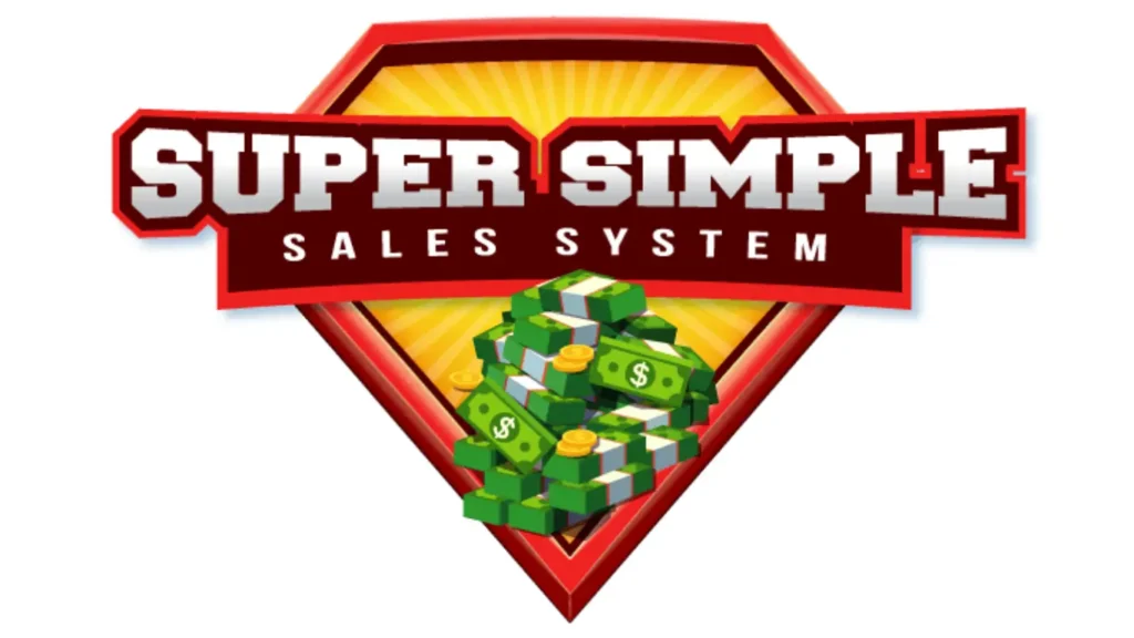 Super Simple Sales System Review – Easy Way To Make Money