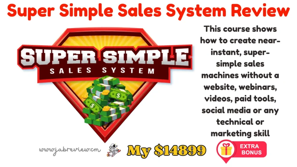 Super Simple Sales System Review – Easy Way To Make Money