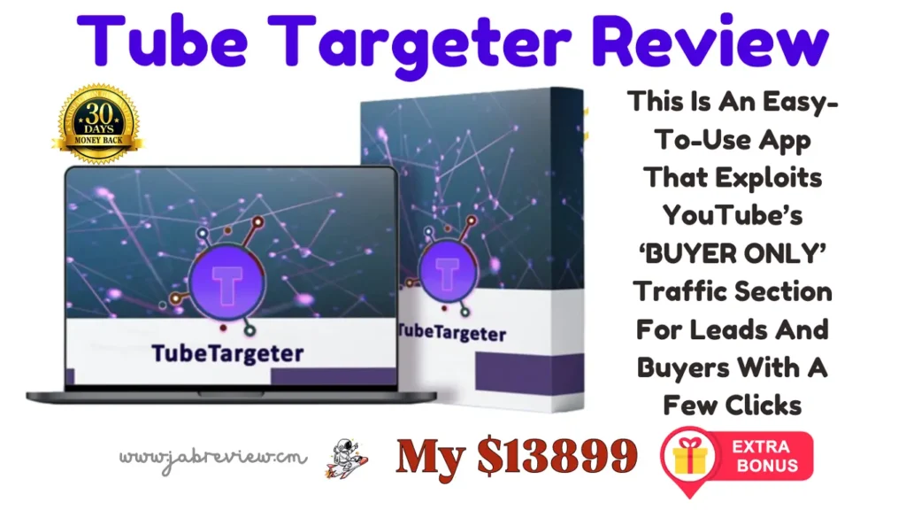 Tube Targeter Review - YouTube’s Buyer Traffic Solution Just A Few Clicks