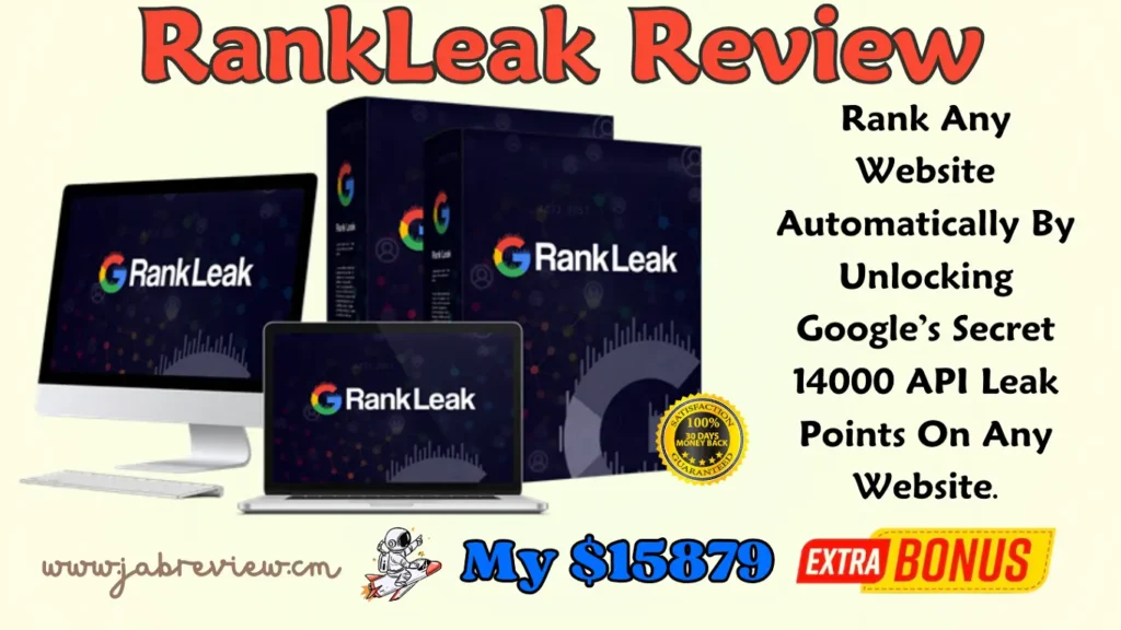 RankLeak Review - Unlock Google's Secret to Automatically Rank Any Website