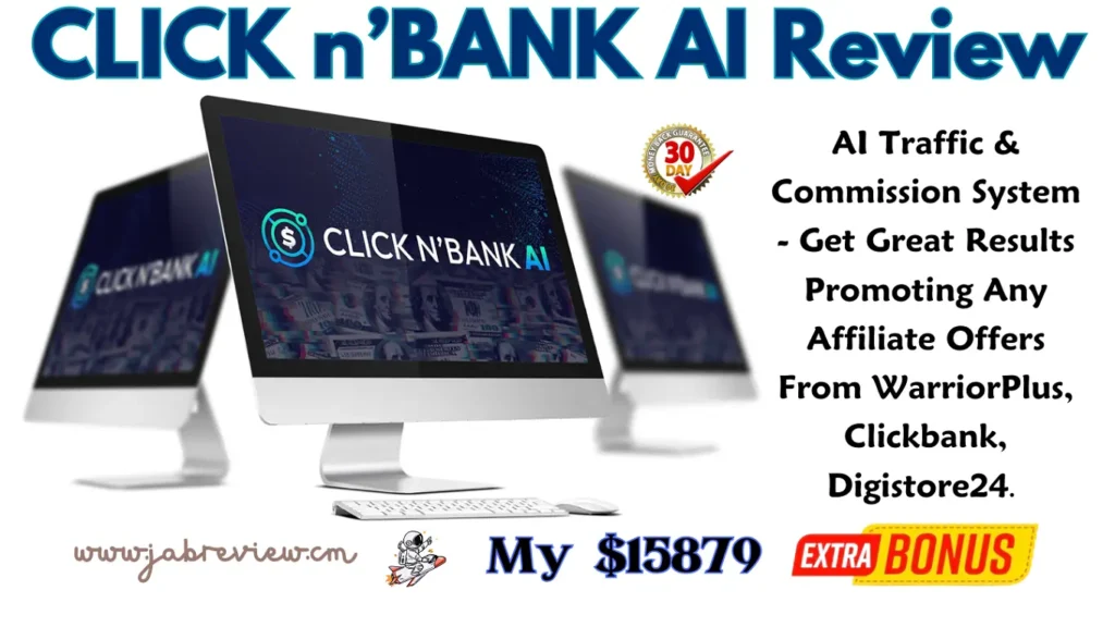 CLICK n’BANK AI Review - AI Traffic & Commission Method For Any Affiliate Network