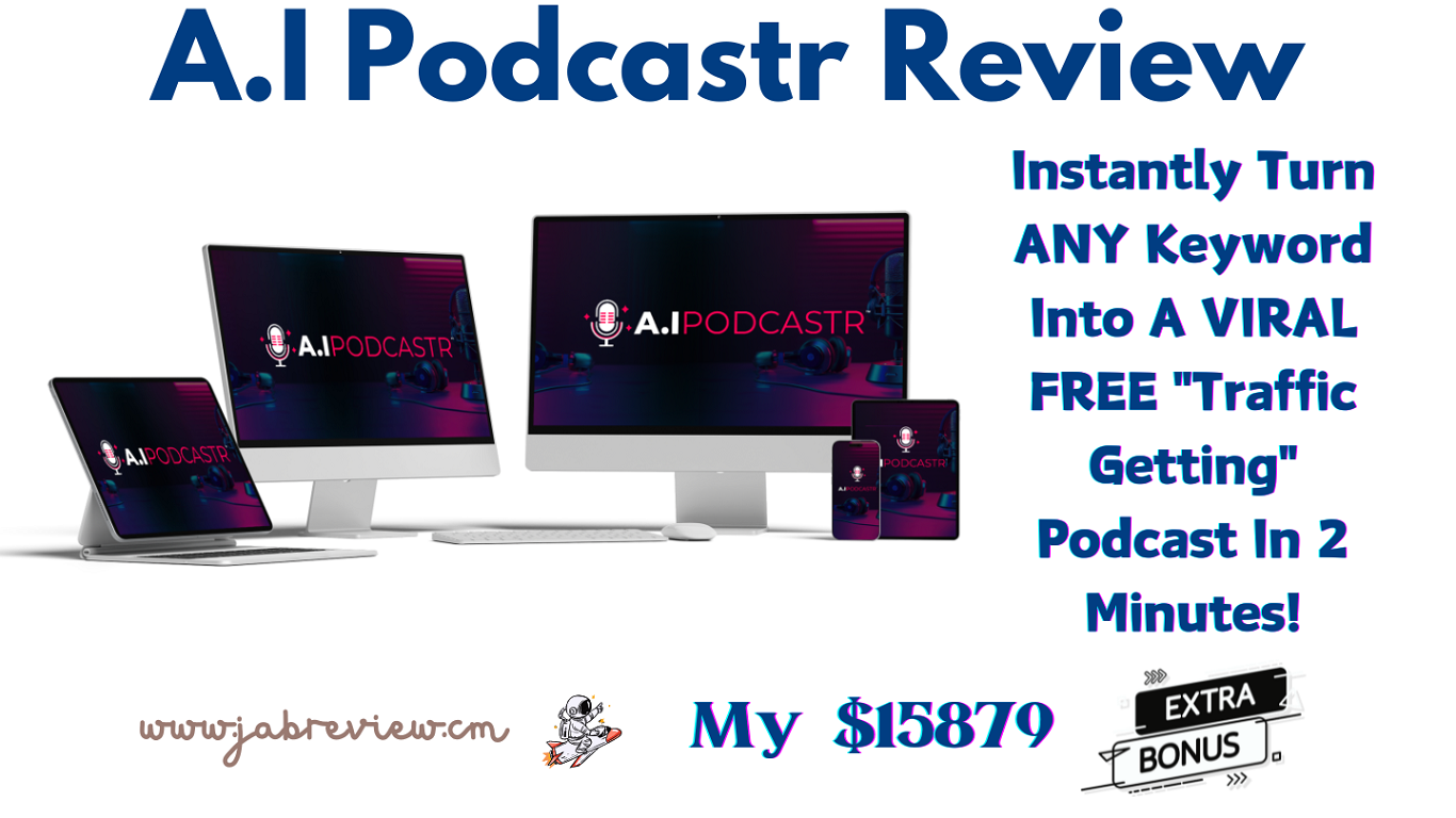 A.I Podcastr Review - Creates Viral Podcast In Any Niche