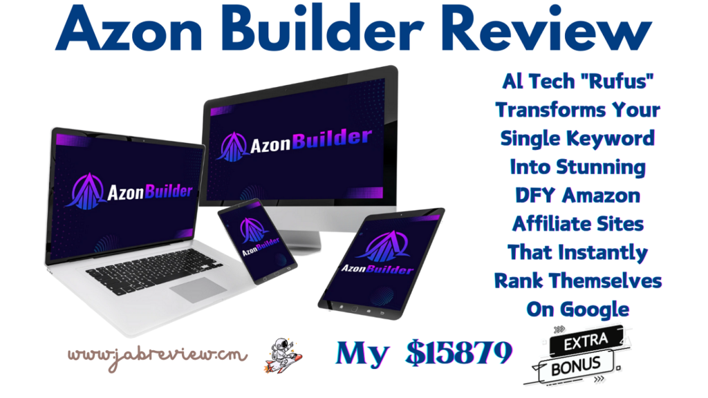 Azon Builder Review - Instantly Make Stunning Amazon Affiliate Sites That Rank Themselves On Google