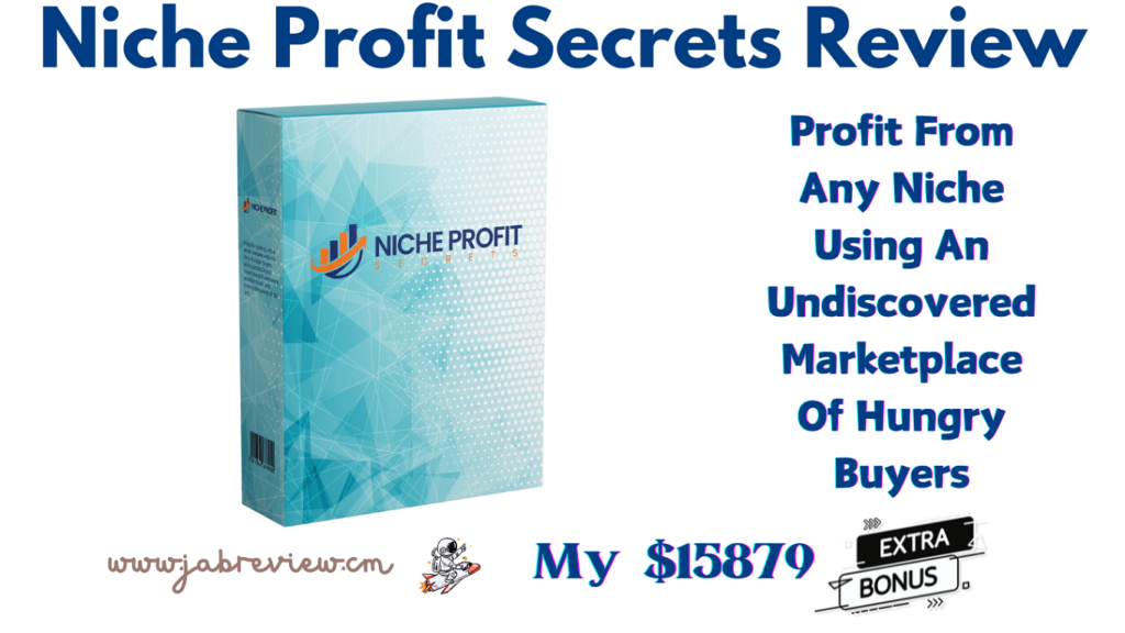 Niche Profit Secrets Review - The New Way to Earn Thousands Selling Weird Products!