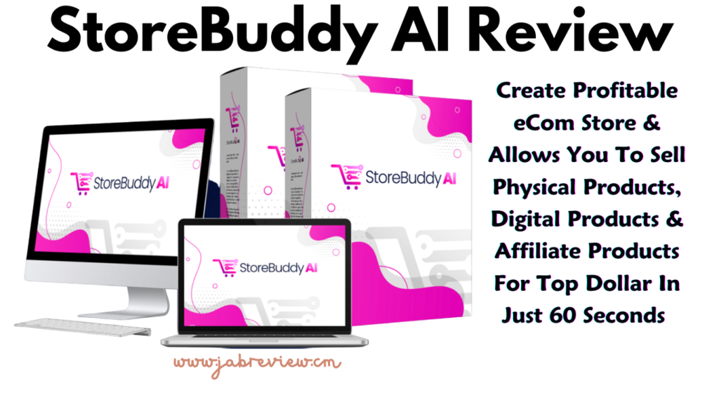 StoreBuddy AI Review - Launch Your Own Profitable Ecom Store Just One-Time Fee!