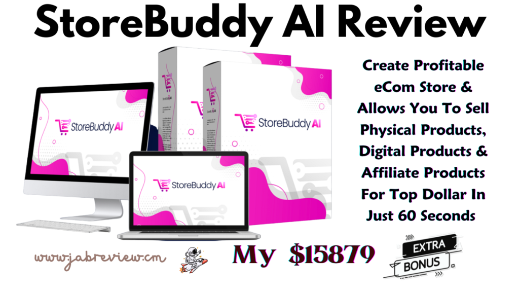 StoreBuddy AI Review - Launch Your Own Profitable Ecom Store Just One-Time Fee!