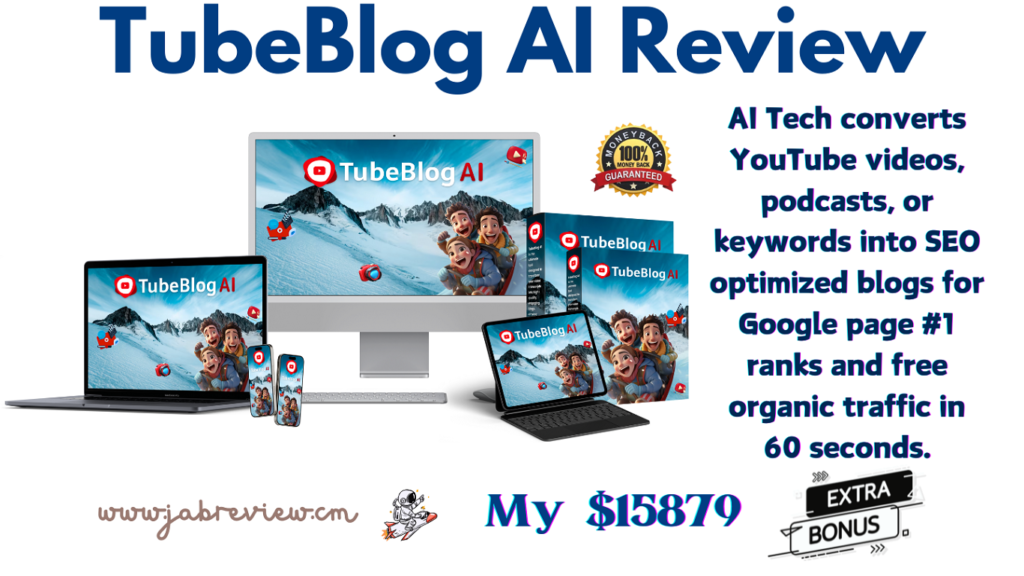 TubeBlog AI Review - Convert YouTube Videos Into SEO-Optimized Blogs Instantly