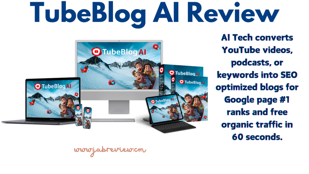 TubeBlog AI Review – Convert YouTube Videos Into SEO-Optimized Blogs Instantly