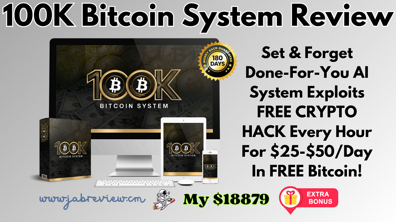 100K Bitcoin System Review